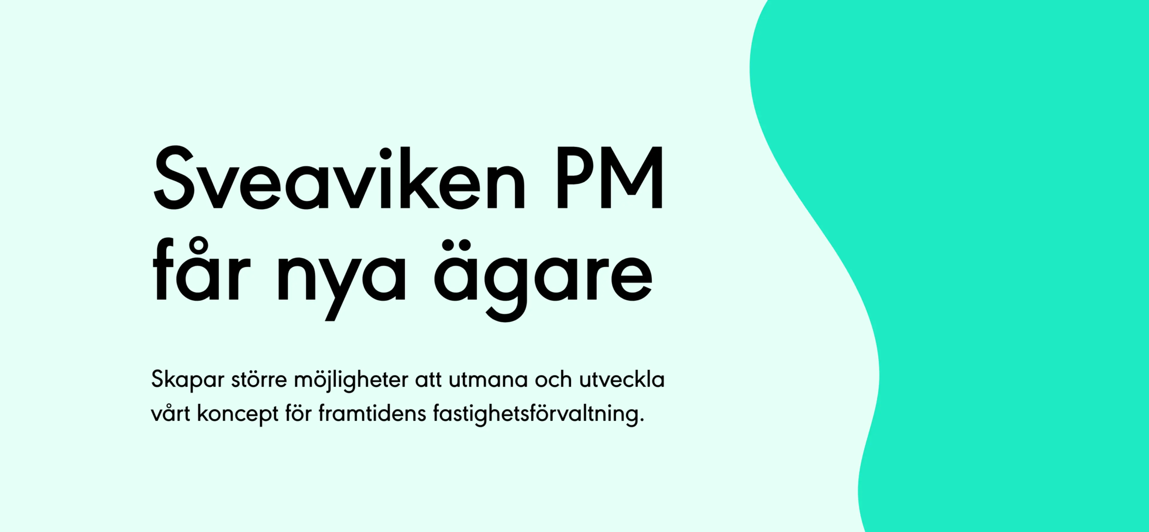 Sveaviken PM gets new owners. Creating greater opportunities to challenge and develop our concept for the property management of the future.